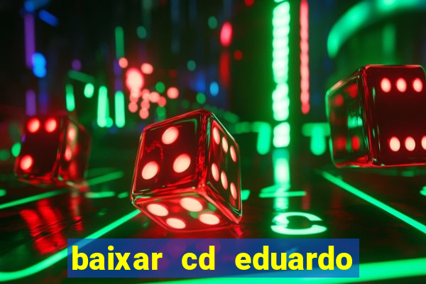 baixar cd eduardo costa 2023